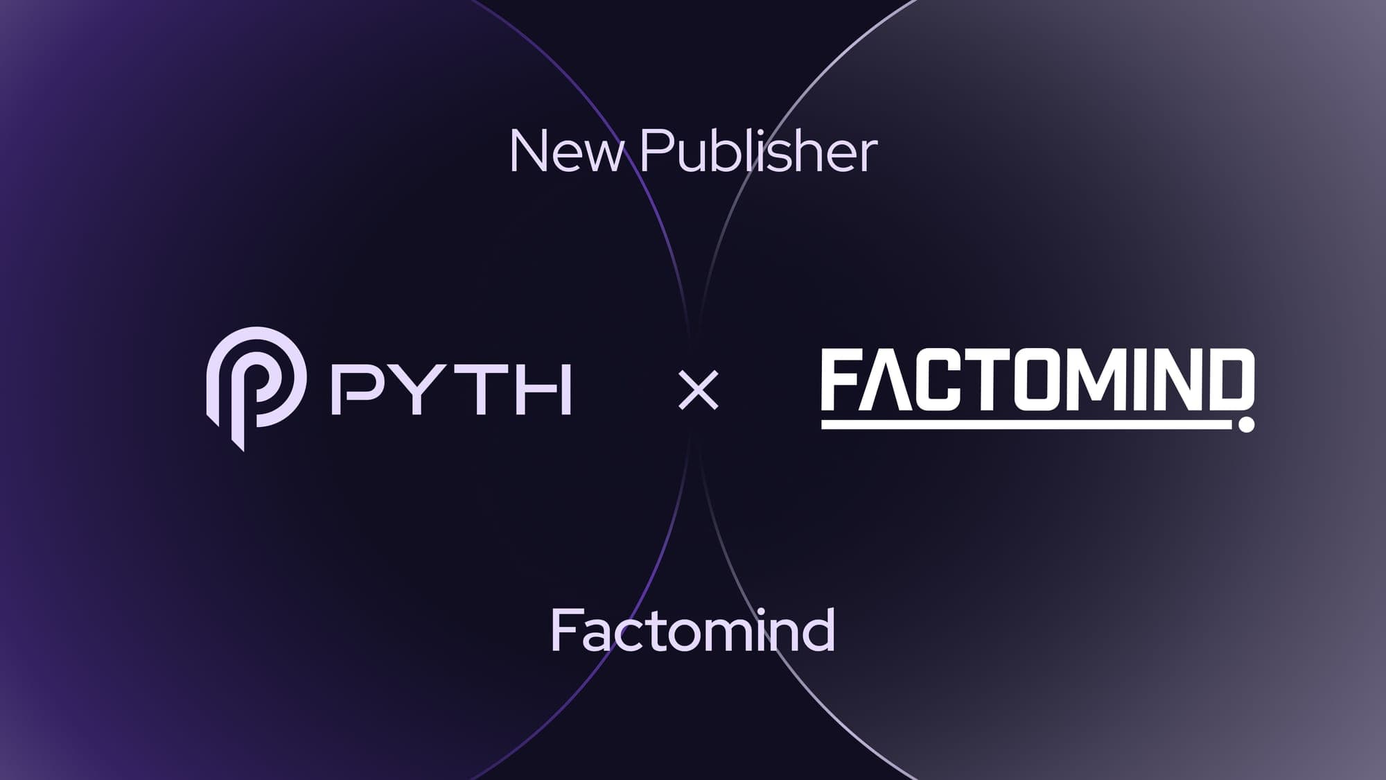 New Pyth Data Provider: Factomind Technologies